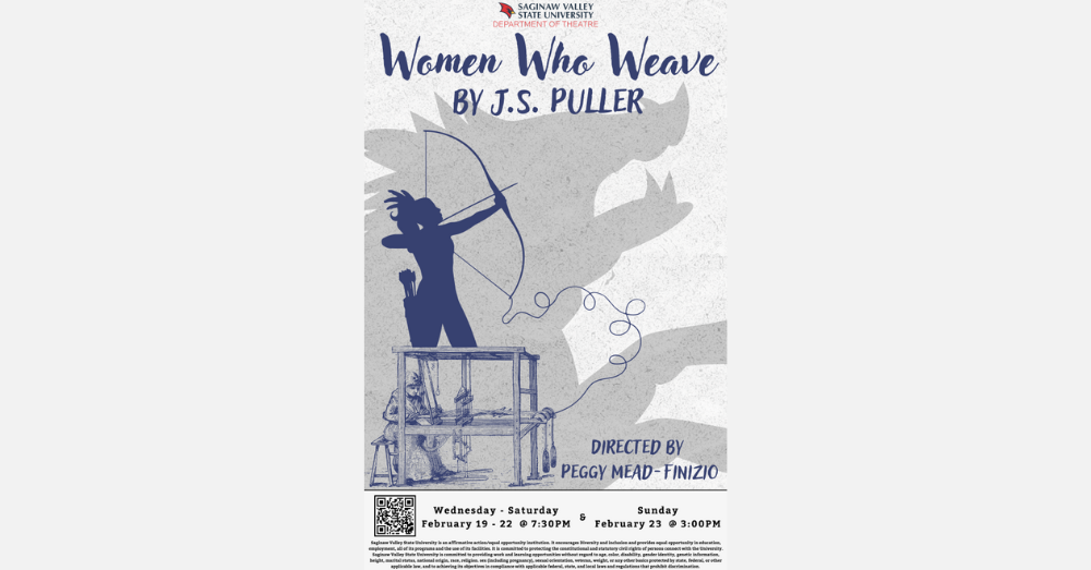 Women Who Weave by J.S. Puller, being presented by the SVSU Theatre Department. Poster of a women with a bow and arrow and a wolf outline in the background